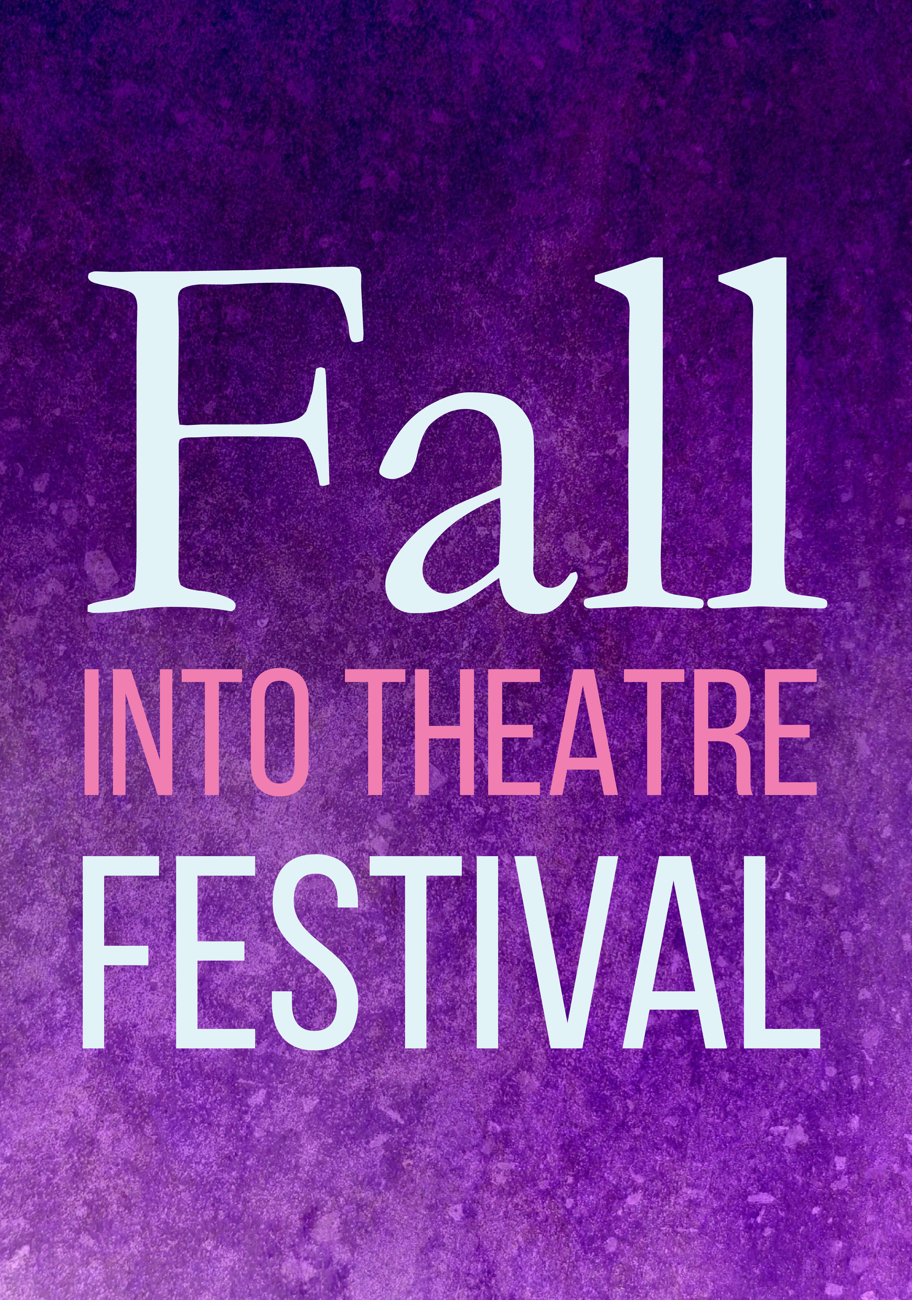 Fall Into Theatre Festival